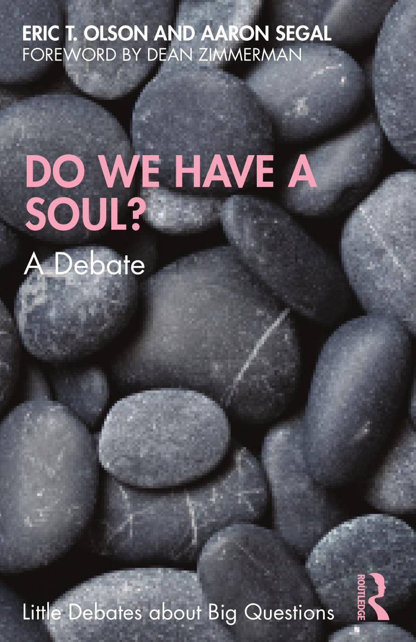 Do We Have a Soul? A Debate by Eric T. Olson Aaron Segal