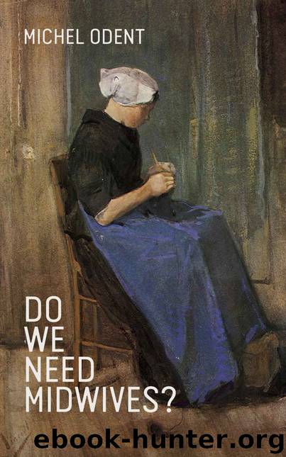 Do We Need Midwives? by Michel Odent
