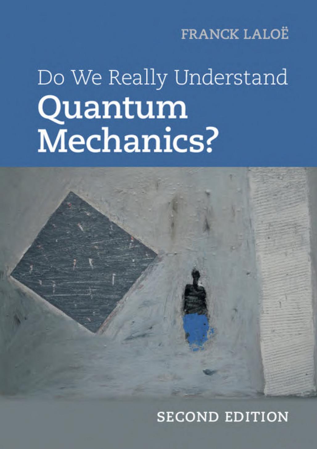 Do We Really Understand Quantum Mechanics? by Do We Really Understand Quantum Mechanics -Cambridge University Press (2019)