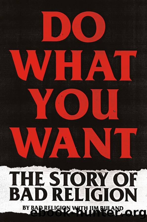 Do What You Want: The Story of Bad Religion by Bad Religion with Jim Ruland