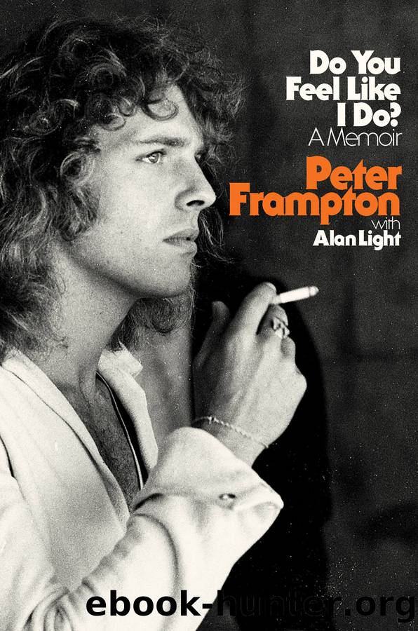 Do You Feel Like I Do? by Peter Frampton & Alan Light