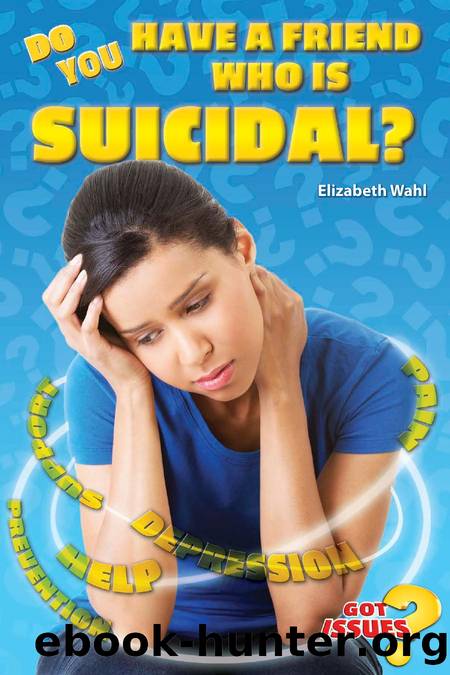 Do You Have a Friend Who Is Suicidal? by Elizabeth Wahl