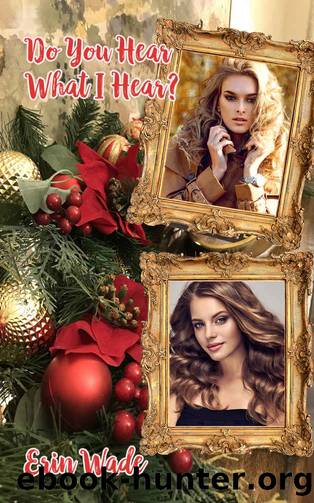 Do You Hear What I Hear? by Erin Wade