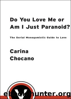 Do You Love Me or Am I Just Paranoid? by Carina Chocano