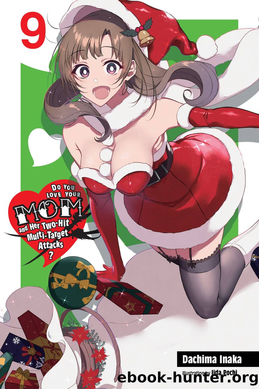Do You Love Your Mom and Her Two-Hit Multi-Target Attacks?, Vol. 9 by Dachima Inaka and Iida Pochi