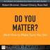 Do You Matter?: (And How to Make Sure You Do) by Emery Stewart