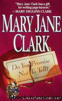 Do You Promise Not to Tell? by Mary Jane Clark