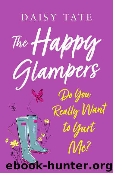 Do You Really Want to Yurt Me? by Daisy Tate