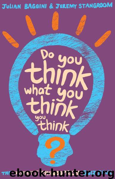 Do You Think What You Think You Think? by Baggini Julian