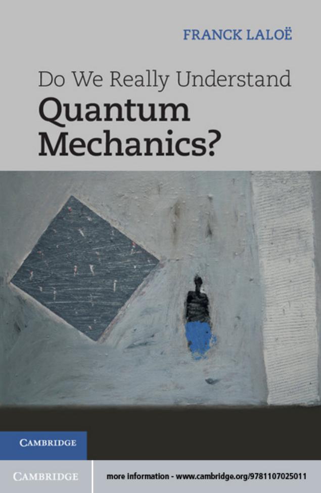 Do we really understand quantum mechanics? by Laloë Franck