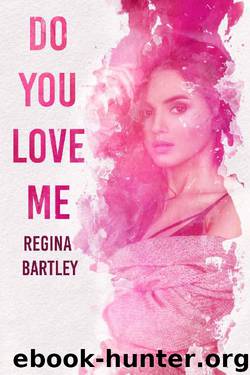 Do you love me? (Trinity Series Book 1) by Regina Bartley