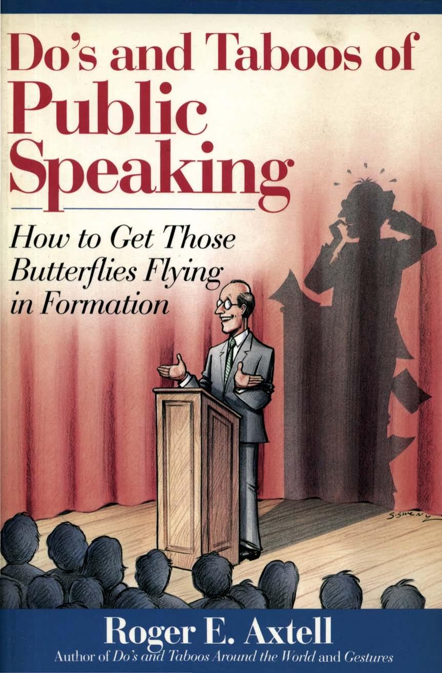 Do's and Taboos of Public Speaking: How to Get Those Butterflies Flying in.. by Roger E. Axtell