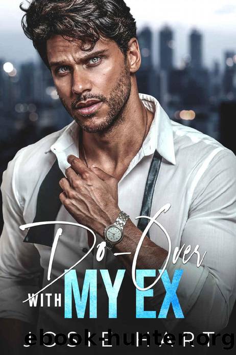 Do-Over with my Ex: An Enemies to Lovers, Second Chance Romance (Forbidden Alpha Billionaires) by Josie Hart