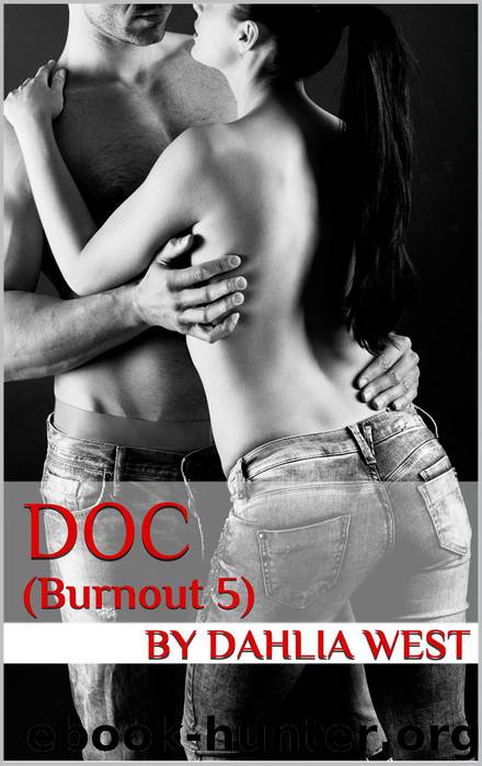 Doc (Burnout, #5) by Dahlia West