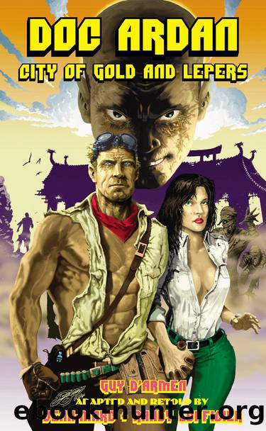 Doc Ardan: The City of Gold and Lepers by Guy d'Armen