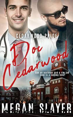 Doc Cedarwood by Megan Slayer