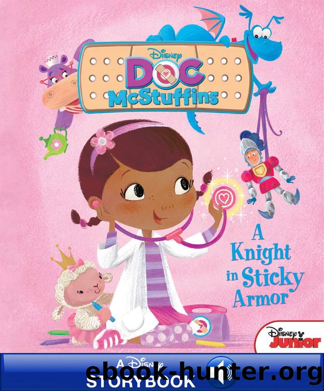Doc McStuffins: A Knight in Sticky Armor by Andrea Posner-Sanchez