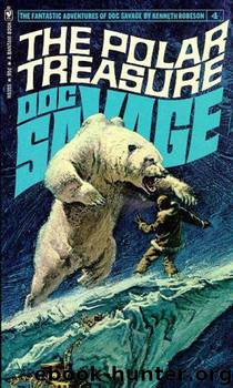 Doc Savage - 004 - The Polar Treasure by Robeson Kenneth