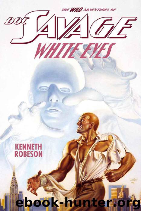 Doc Savage: White Eyes (The Wild Adventures of Doc Savage Book 10) by Will Murray & Lester Dent & Kenneth Robeson
