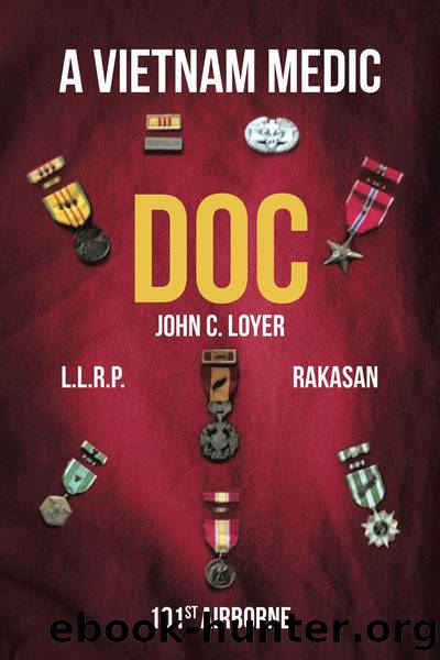 Doc" A Vietnam Medic by John C. Loyer