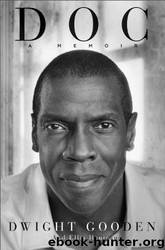 Doc: A Memoir by Dwight Gooden & Ellis Henican
