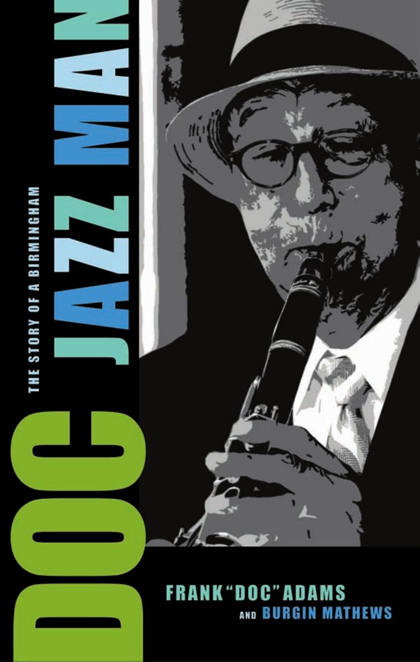 Doc: The Story of a Birmingham Jazz Man by Dr. Frank Adams Burgin Mathews