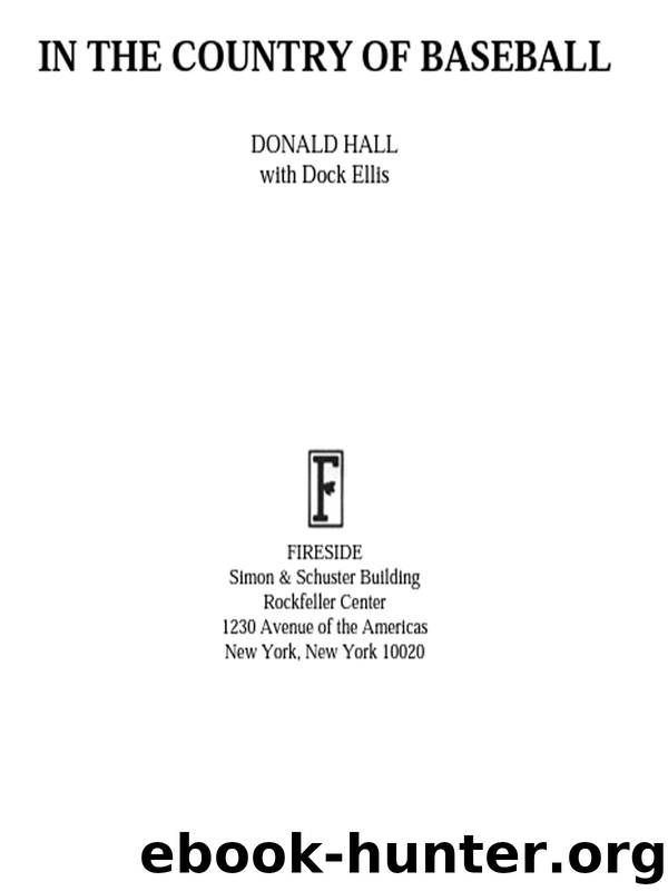 Dock Ellis in the Country of Baseball by Donald Hall