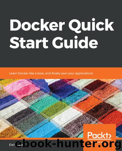 Docker Quick Start Guide by Earl Waud