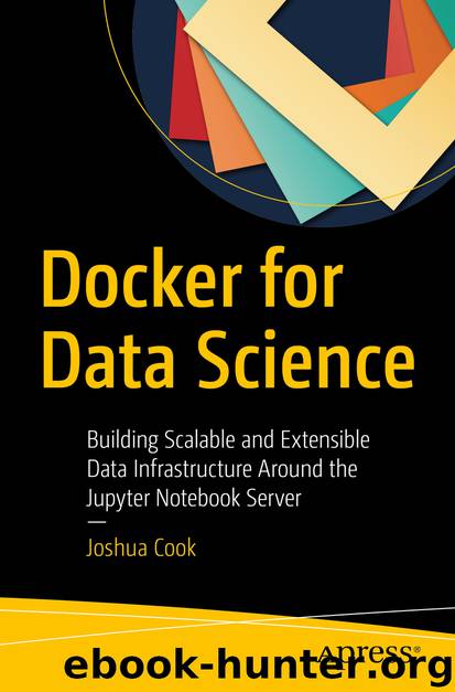 Docker for Data Science by Joshua Cook