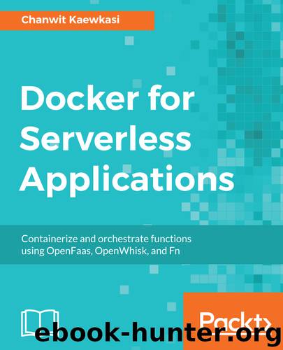 Docker for Serverless Applications by Chanwit Kaewkasi