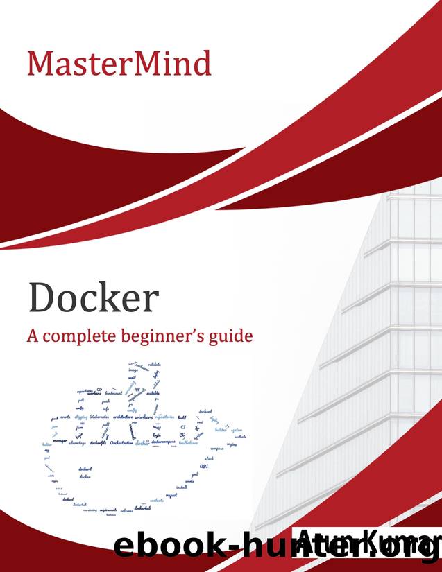 Docker: A complete beginner's guide by Kumar Arun