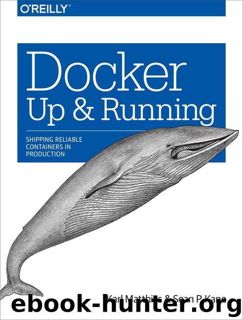 Docker: Up and Running by Matthias Karl & Kane Sean P