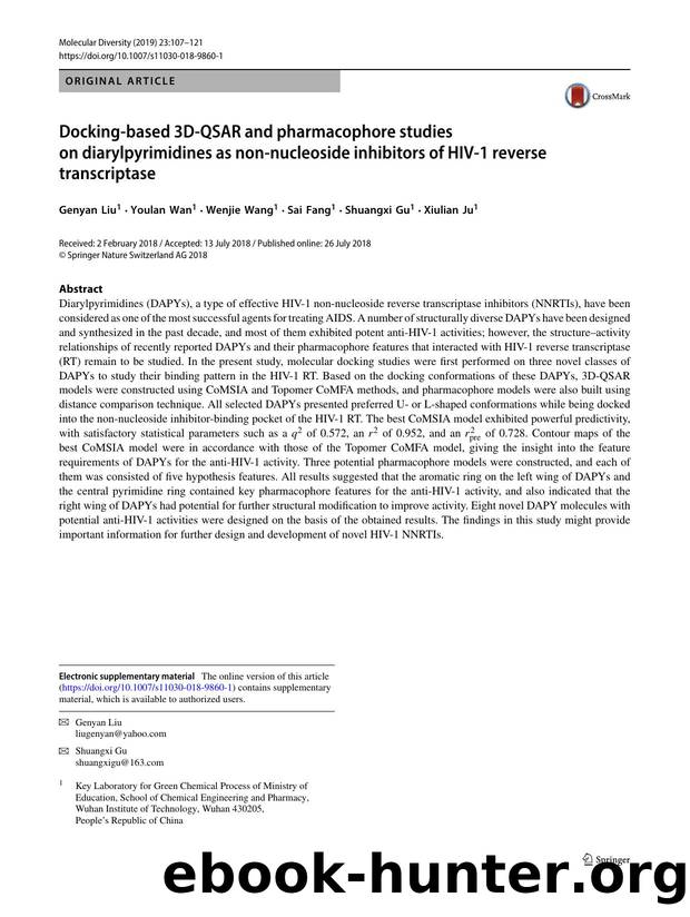 Docking-based 3D-QSAR and pharmacophore studies on diarylpyrimidines as non-nucleoside inhibitors of HIV-1 reverse transcriptase by Genyan Liu & Youlan Wan & Wenjie Wang & Sai Fang & Shuangxi Gu & Xiulian Ju