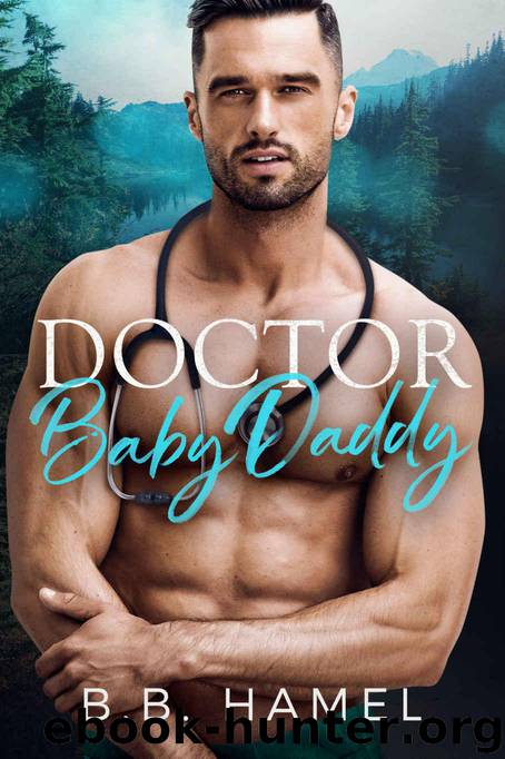 Doctor Baby Daddy (My Baby Daddy Book 2) by Hamel B. B