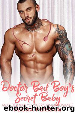 Doctor Bad Boy's Secret Baby: An Older Man Younger Woman Romance (A Man Who Knows What He Wants Book 42) by Flora Ferrari