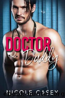 Doctor Daddy: A Billionaire Romance by Nicole Casey