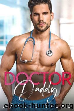 Doctor Daddy: A Second Chance Secret Baby Romance by Ashlie Silas