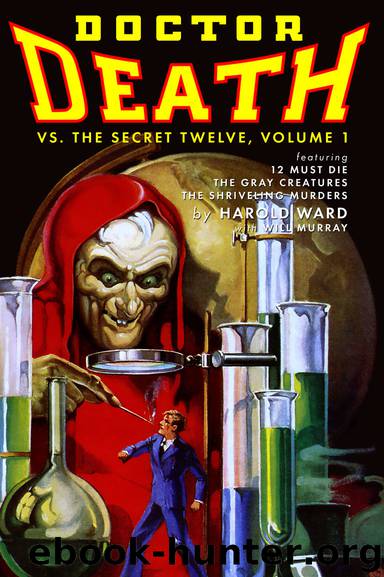 Doctor Death Vs. The Secret Twelve, Volume 1 by Harold Ward