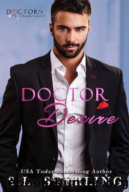Doctor Desire (Doctors of Eastport General) by S.L. Sterling