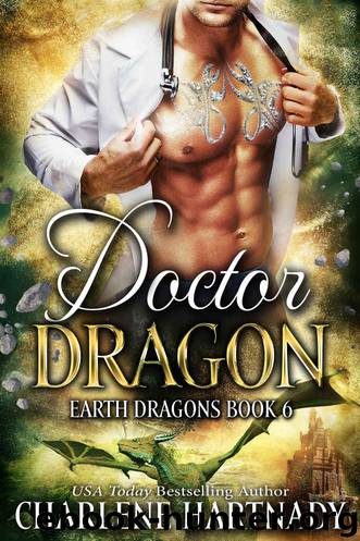 Doctor Dragon: Earth Dragons Series: Book 6 by Hartnady Charlene