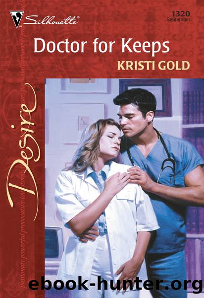 Doctor For Keeps by Kristi Gold
