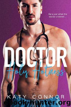 Doctor Holy Hotness (50 Shades of Grey's Anatomy Book 4) by Katy Connor