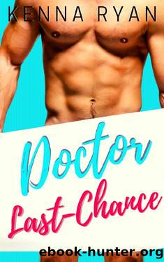 Doctor Last-Chance by Kenna Ryan