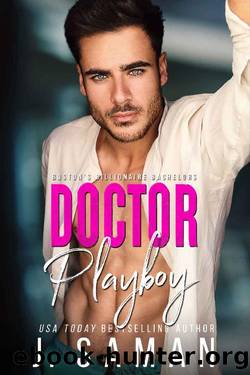 Doctor Playboy: A Second Chance Age-Gap Romance (Boston's Billionaire Bachelors Book 4) by J. Saman & Julie Saman