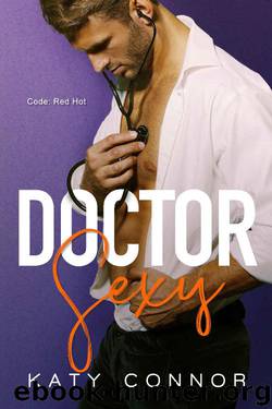 Doctor Sexy: A Sexy Romantic Comedy (50 Shades of Gray's Anatomy Book 2) by Katy Connor