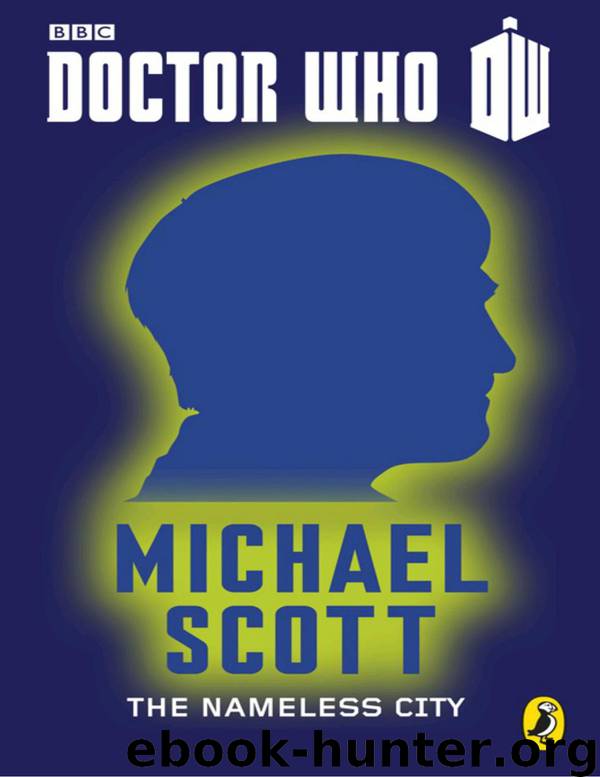 Doctor Who - 50th Anniversary Stories - 02 - The Nameless City by Michael Scott