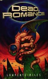 Doctor Who - Bernice Summerfield - 19 - Dead Romance by Lawrence Miles