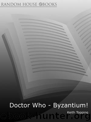 Doctor Who - Byzantium! by Keith Topping