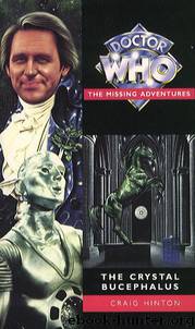 Doctor Who - Missing Adventures - 04 - The Crystal Bucephalus by Craig Hinton