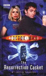 Doctor Who - New Series Adventures - 009 - The Resurrection Casket by Justin Richards